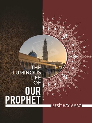 cover image of The Luminous Life of Our Prophet